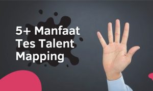 Manfaat Tes Talent Mapping Purwokerto